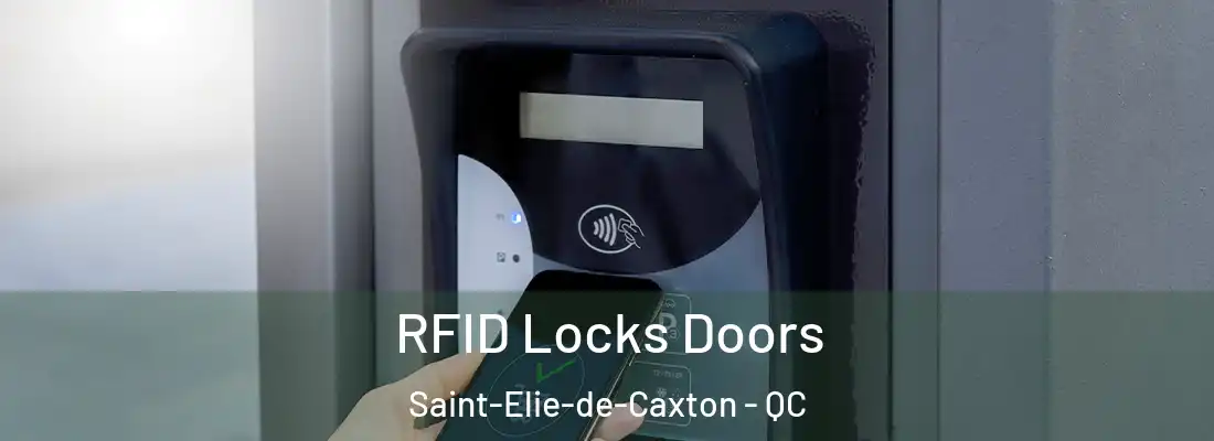 RFID Locks Doors Saint-Elie-de-Caxton - QC