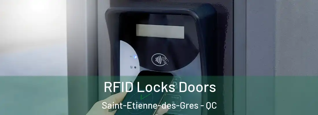  RFID Locks Doors Saint-Etienne-des-Gres - QC