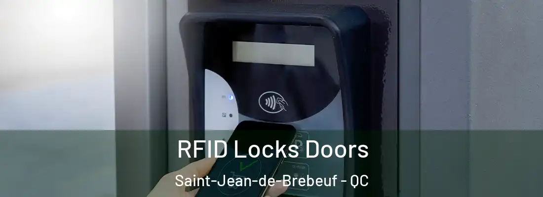  RFID Locks Doors Saint-Jean-de-Brebeuf - QC