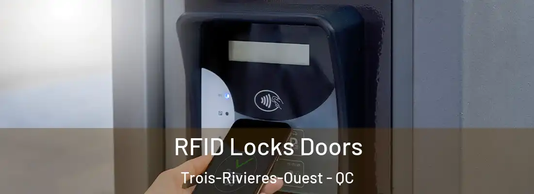  RFID Locks Doors Trois-Rivieres-Ouest - QC