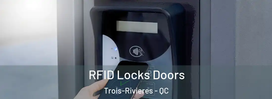  RFID Locks Doors Trois-Rivieres - QC