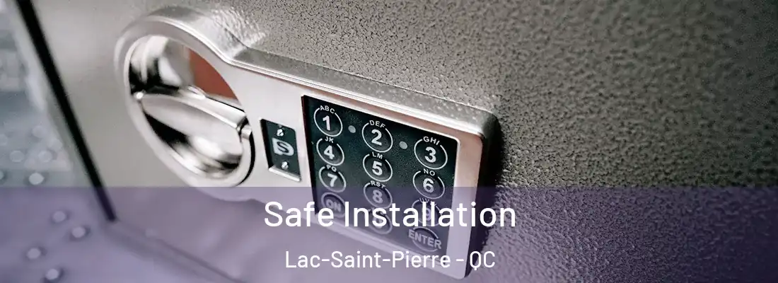  Safe Installation Lac-Saint-Pierre - QC
