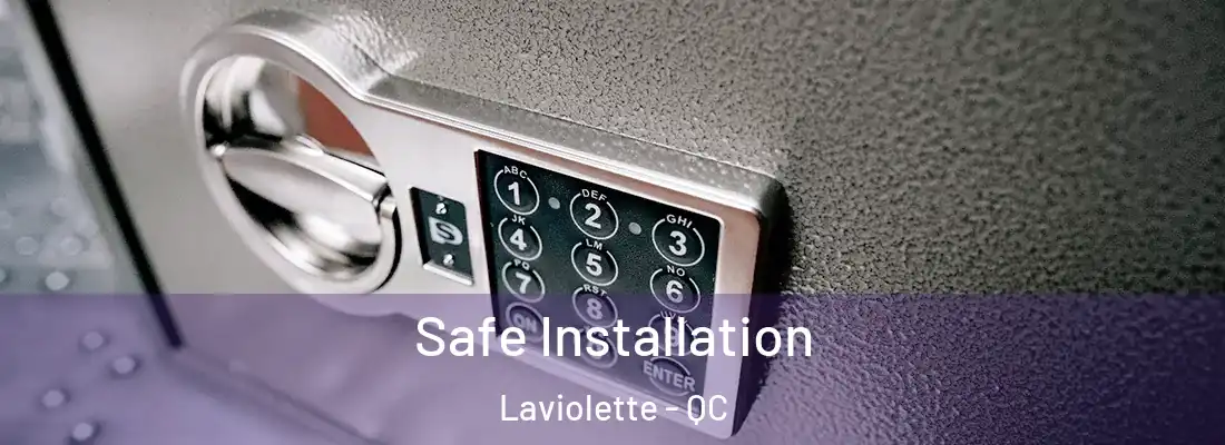  Safe Installation Laviolette - QC
