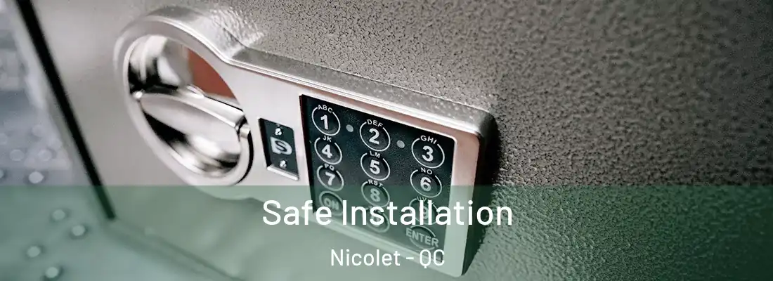  Safe Installation Nicolet - QC