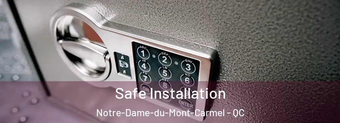  Safe Installation Notre-Dame-du-Mont-Carmel - QC