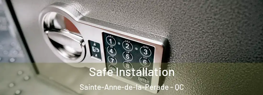  Safe Installation Sainte-Anne-de-la-Perade - QC