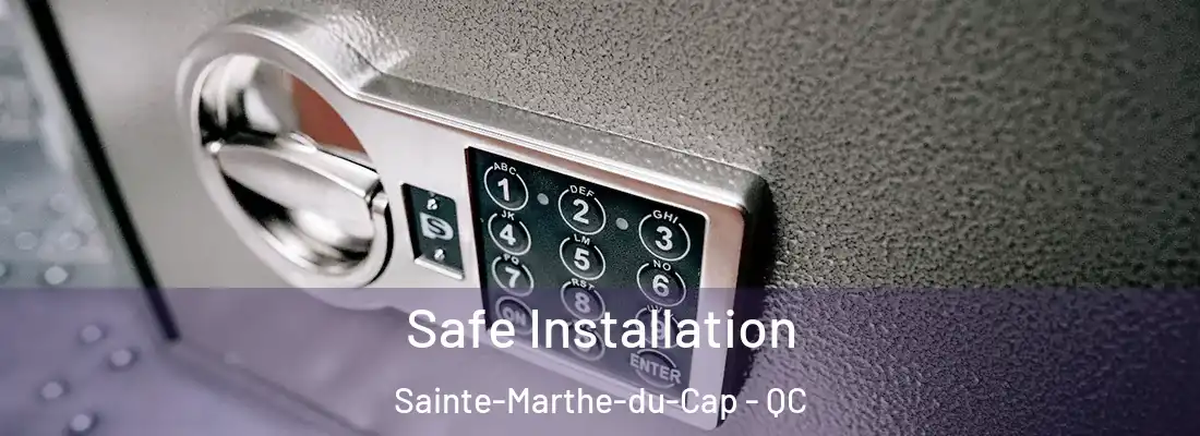  Safe Installation Sainte-Marthe-du-Cap - QC