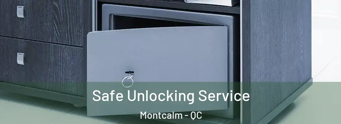  Safe Unlocking Service Montcalm - QC