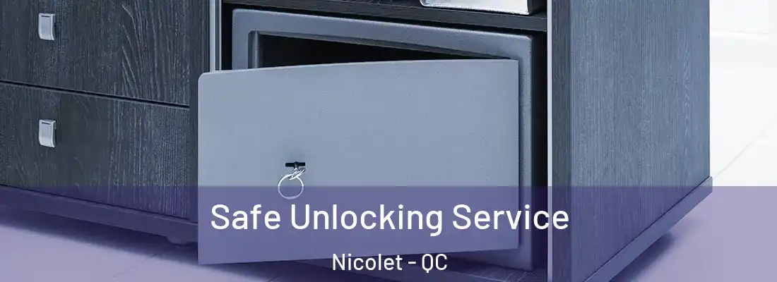  Safe Unlocking Service Nicolet - QC