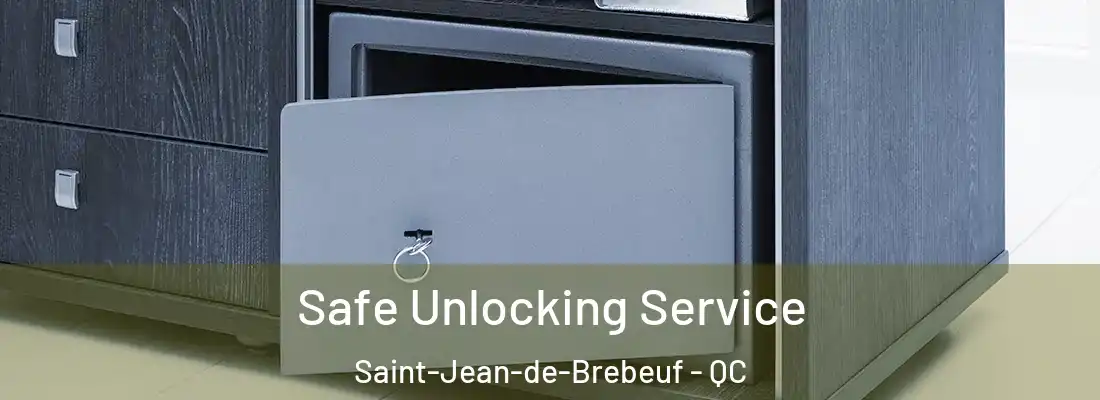  Safe Unlocking Service Saint-Jean-de-Brebeuf - QC