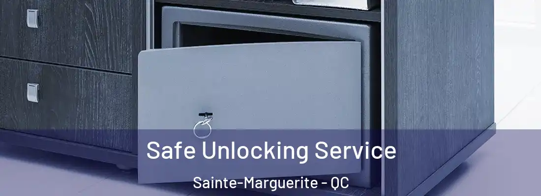  Safe Unlocking Service Sainte-Marguerite - QC