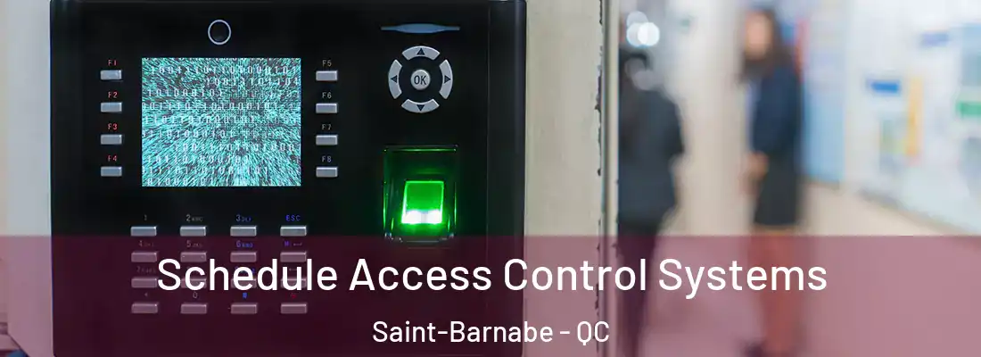  Schedule Access Control Systems Saint-Barnabe - QC