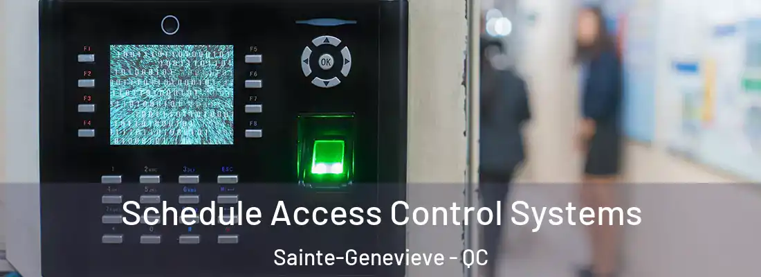  Schedule Access Control Systems Sainte-Genevieve - QC