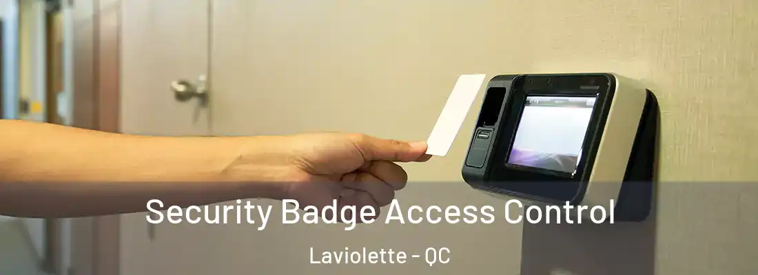  Security Badge Access Control Laviolette - QC