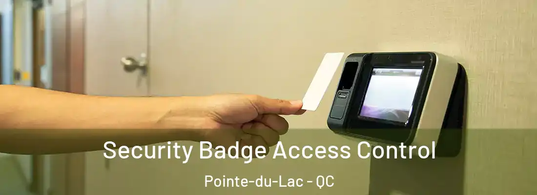  Security Badge Access Control Pointe-du-Lac - QC