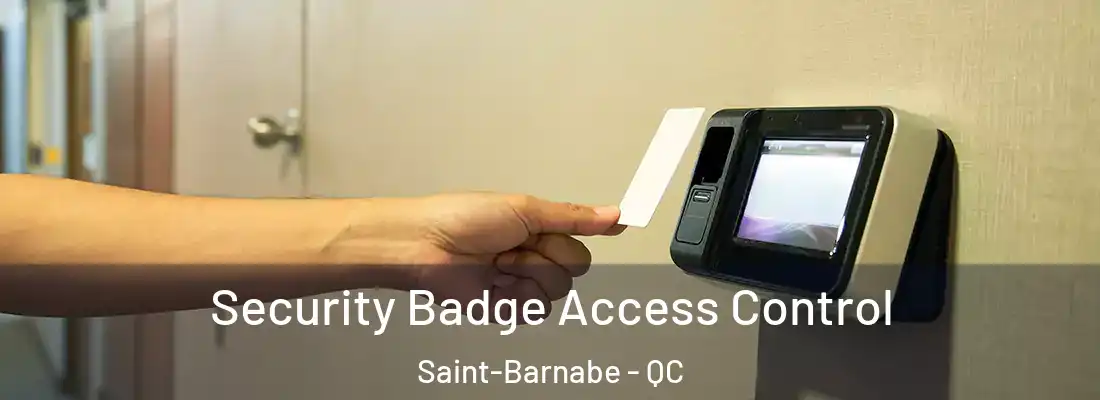  Security Badge Access Control Saint-Barnabe - QC