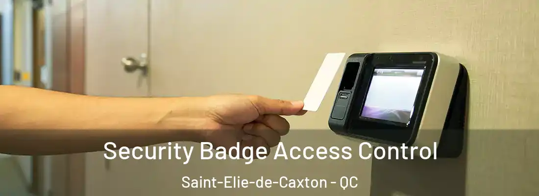  Security Badge Access Control Saint-Elie-de-Caxton - QC