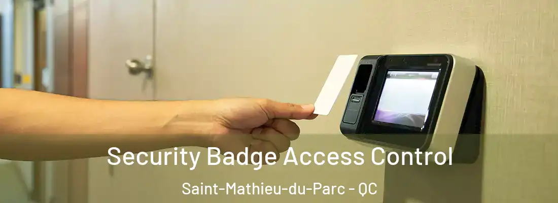  Security Badge Access Control Saint-Mathieu-du-Parc - QC