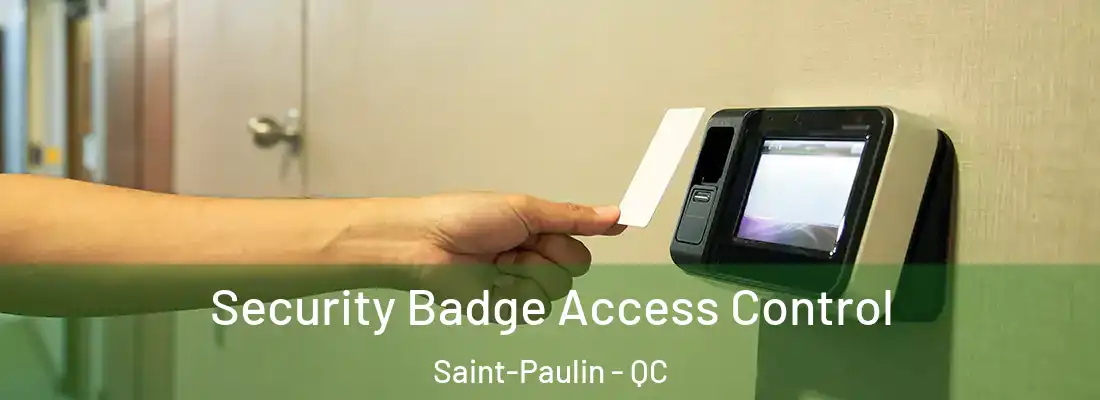  Security Badge Access Control Saint-Paulin - QC