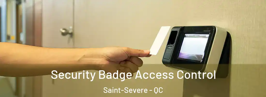  Security Badge Access Control Saint-Severe - QC