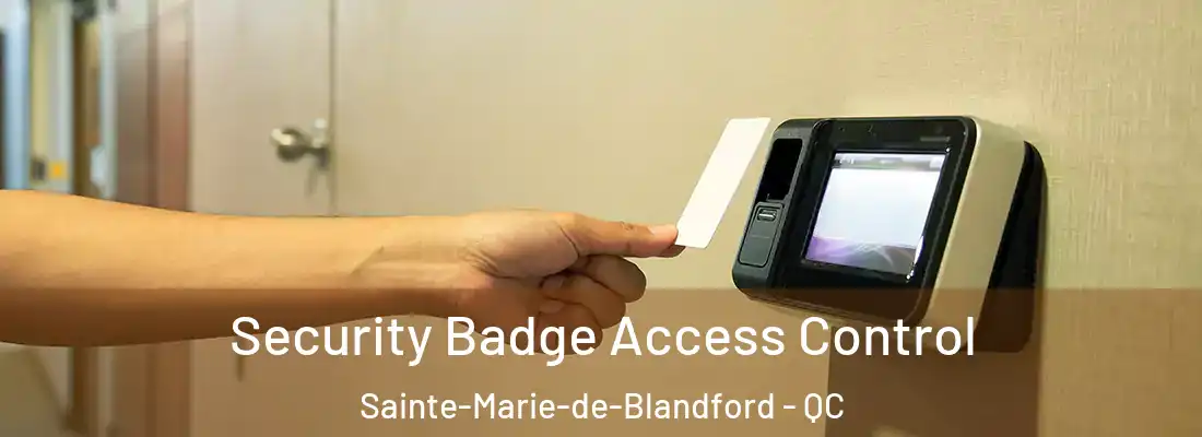  Security Badge Access Control Sainte-Marie-de-Blandford - QC