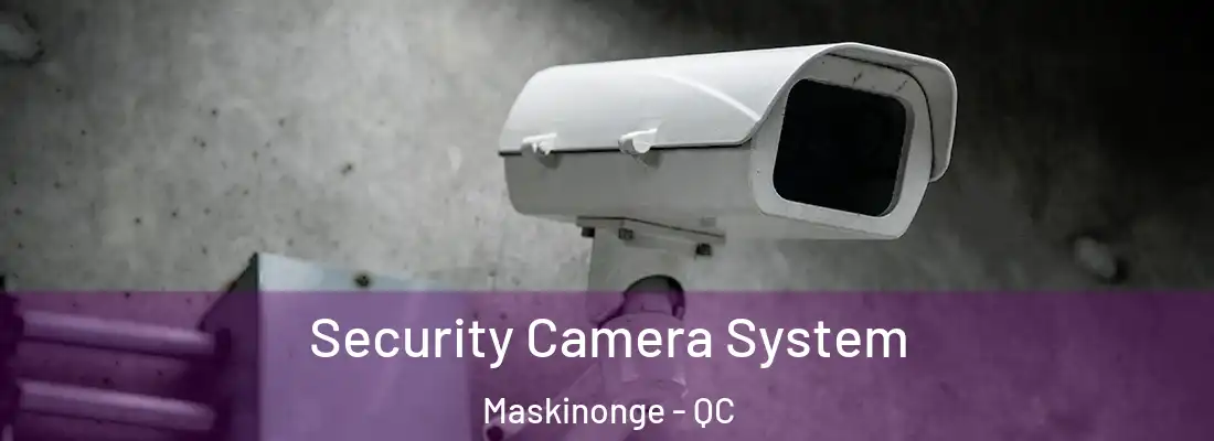  Security Camera System Maskinonge - QC