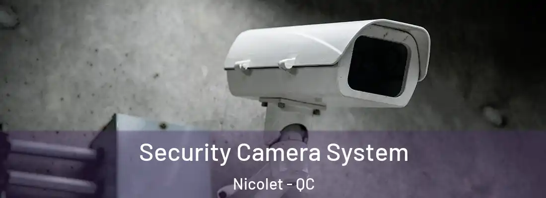  Security Camera System Nicolet - QC