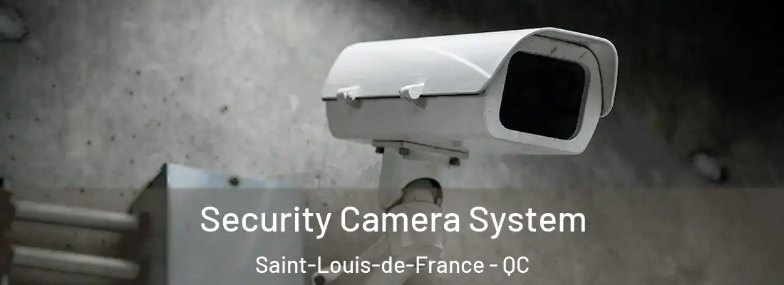  Security Camera System Saint-Louis-de-France - QC