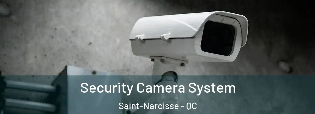  Security Camera System Saint-Narcisse - QC
