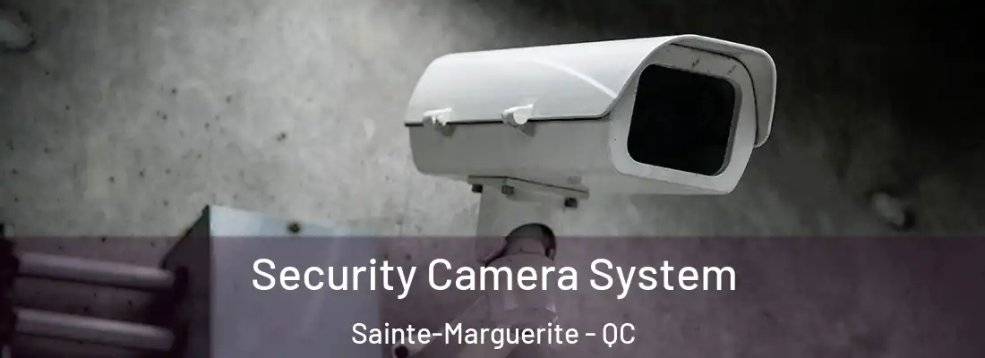  Security Camera System Sainte-Marguerite - QC