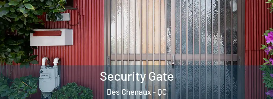  Security Gate Des Chenaux - QC