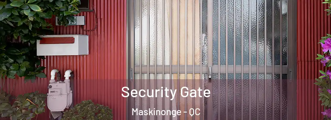  Security Gate Maskinonge - QC