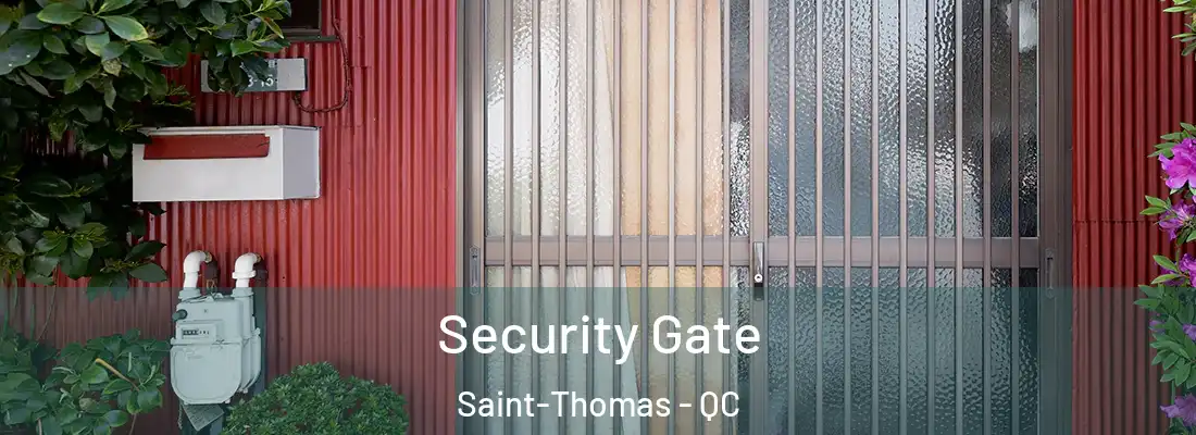  Security Gate Saint-Thomas - QC