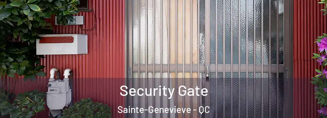  Security Gate Sainte-Genevieve - QC