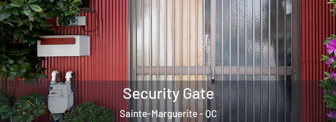  Security Gate Sainte-Marguerite - QC
