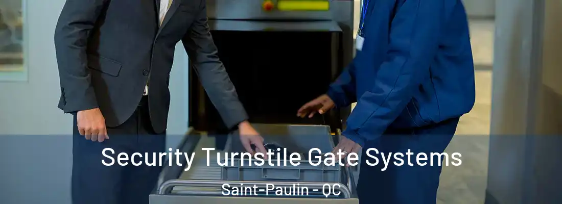  Security Turnstile Gate Systems Saint-Paulin - QC
