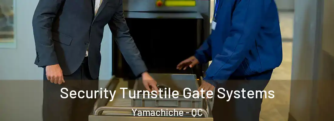  Security Turnstile Gate Systems Yamachiche - QC