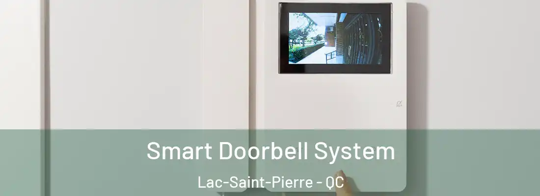  Smart Doorbell System Lac-Saint-Pierre - QC