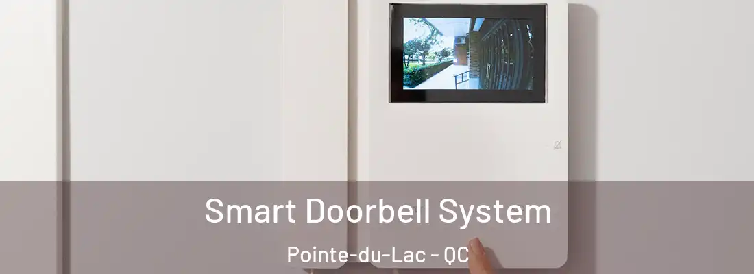  Smart Doorbell System Pointe-du-Lac - QC