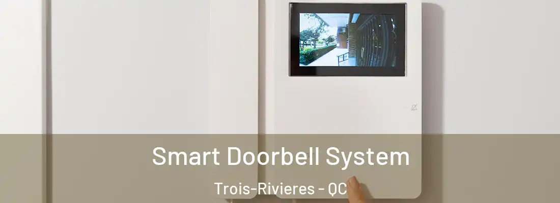  Smart Doorbell System Trois-Rivieres - QC