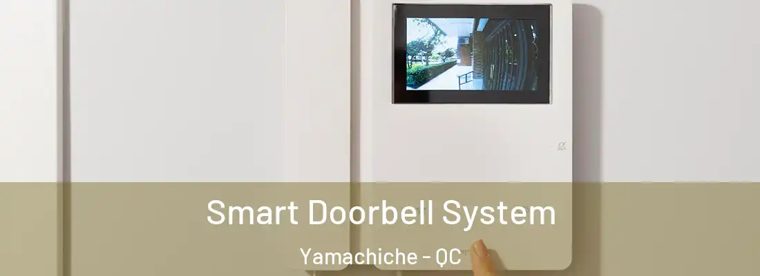  Smart Doorbell System Yamachiche - QC