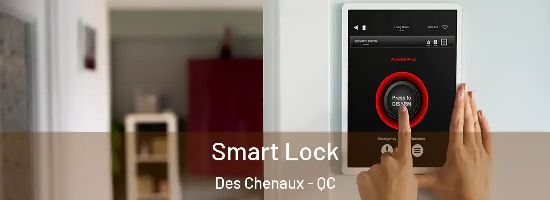  Smart Lock Des Chenaux - QC