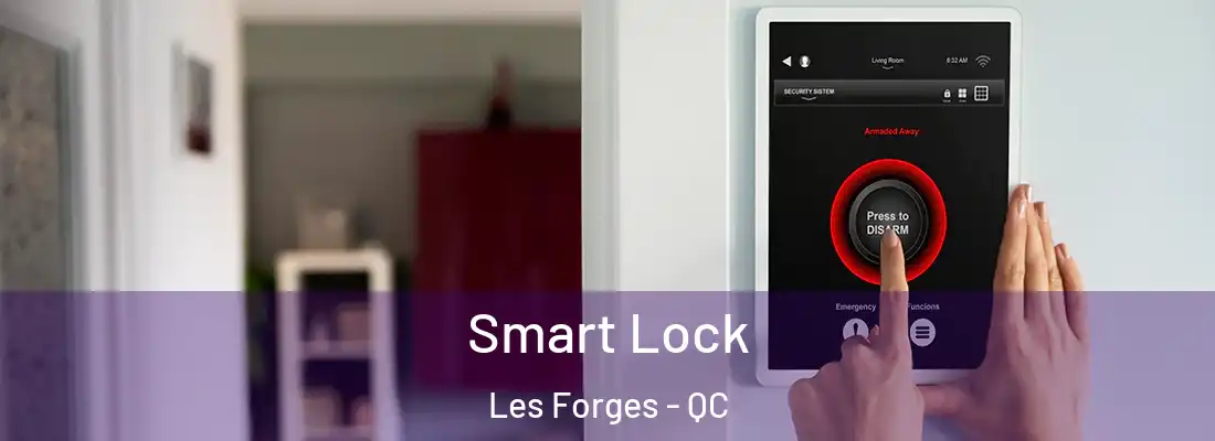  Smart Lock Les Forges - QC
