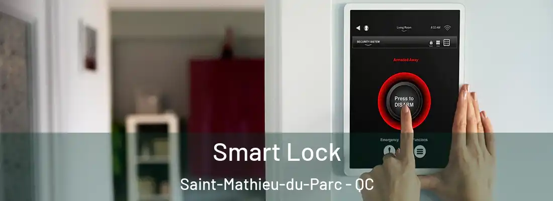  Smart Lock Saint-Mathieu-du-Parc - QC