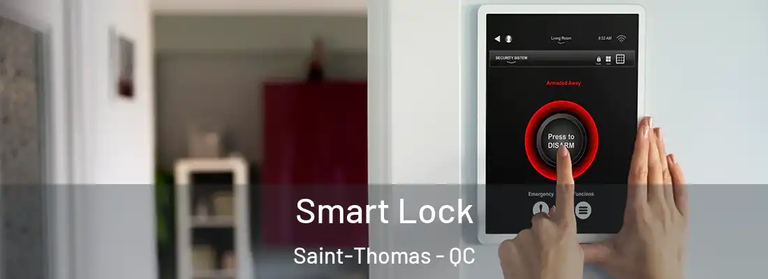 Smart Lock Saint-Thomas - QC