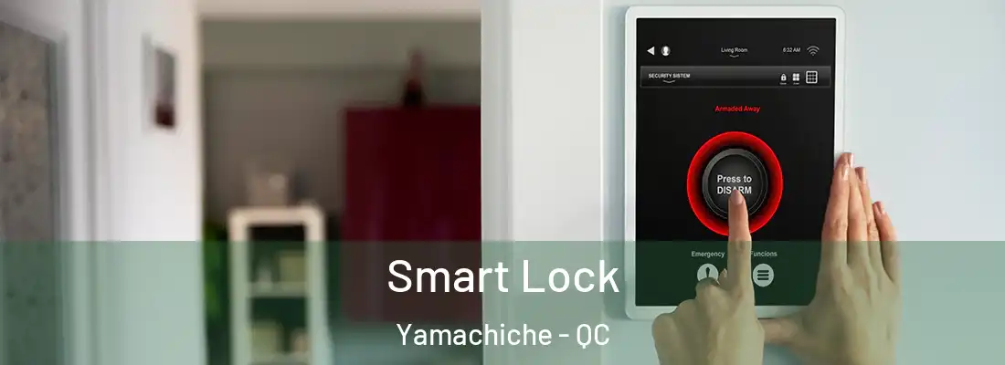  Smart Lock Yamachiche - QC