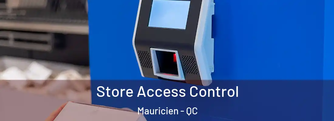  Store Access Control Mauricien - QC