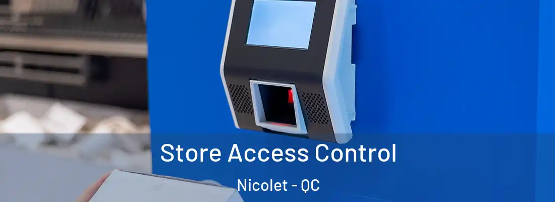  Store Access Control Nicolet - QC