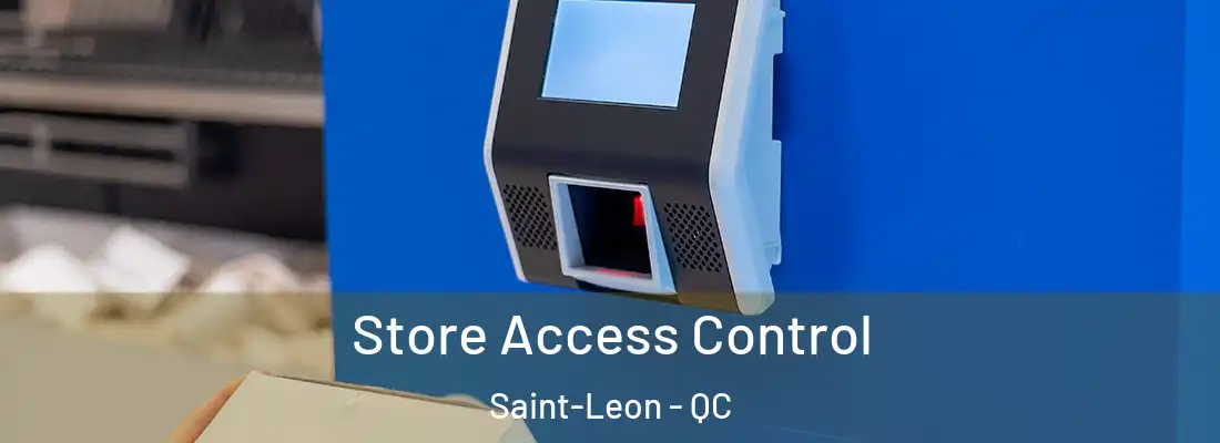  Store Access Control Saint-Leon - QC