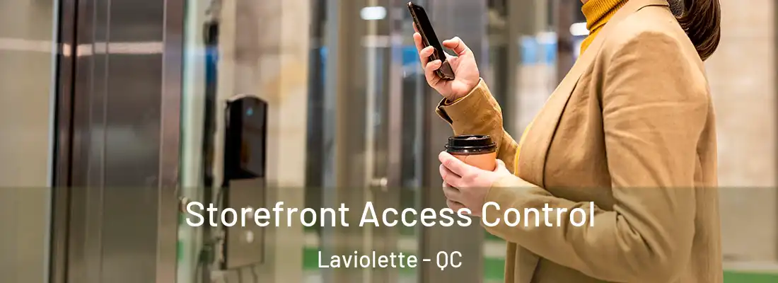  Storefront Access Control Laviolette - QC